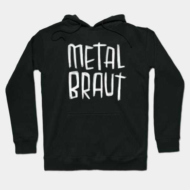 Metalbraut, Metal Braut Hoodie by badlydrawnbabe